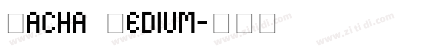 Macha Medium字体转换